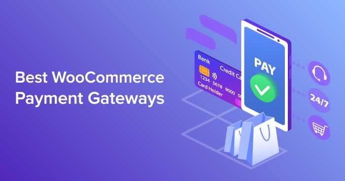 WooCommerce Payment Gateways: Which One is Right for Your Business?