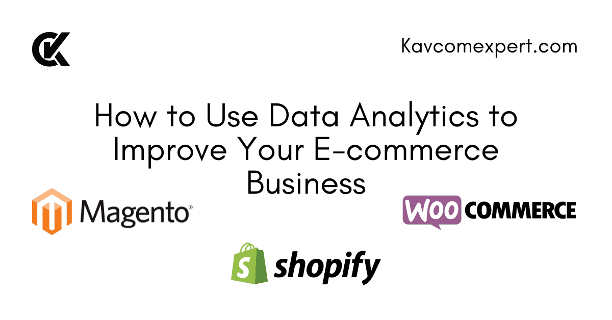 How to Use Data Analytics to Improve Your E-commerce Business